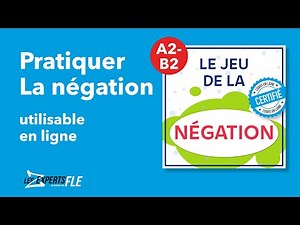 La négation en FLE : jeu pour pratiquer (A2-B2)