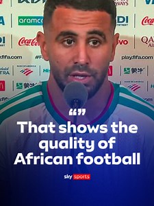 Riyad Mahrez Proud as Nine African Teams Reach World Cup Knockouts