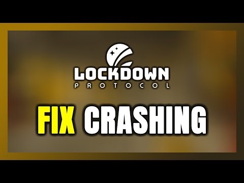 How to FIX LOCKDOWN Protocol Crashing