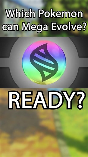 Round 11 - Which Pokemon Can Mega Evolve?