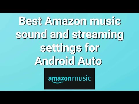 Best app settings for sreaming Amazon music on Android Auto on your car or electric vehicles stereo.