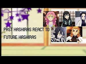 [] past hashiras react to future hashiras [] - fannon - ( xyrin_is_inlove )