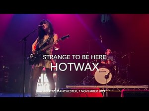 HotWax - Strange To Be Here - Live 4k @ O2 Ritz, Manchester, 7 November 2024