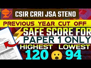 CSIR CRRI JSA STENO 2025🔥|| PREVIOUS YEAR CUT OFF 🤩|| SAFE SCORE FOR PAPER 1🎉|| CSIR JSA 2025