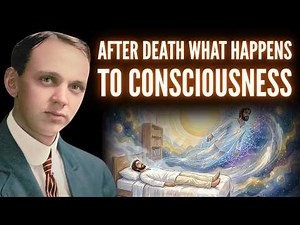 The Soul’s Behavior in the First Hours After Death: What Happens to Consciousness? | Edgar Cayce