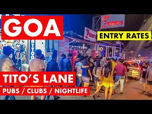 TITO'S LANE | GOA NIGHTLIFE | GOA VLOG | PUBS / CLUBS - ENTRY RATES | BAGA BEACH