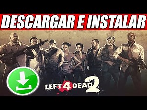 Como Descargar e Instalar Left 4 Dead 2 para PC