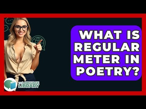 What Is Regular Meter In Poetry? - The Language Library