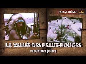 Parc "La Vallée des Peaux-Rouges" à Fleurines dans les années 60-70