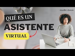 ¿Qué es un Asistente Virtual? y cómo puede ayudar a tu negocio 👩🏻‍💻