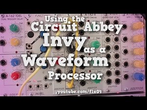 Circuit Abbey Invy as Waveform Processor (Eurorack/Doepfer Modular Synth Demo)