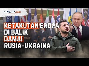 Bagi Eropa, Perdamaian Ukraina-Rusia Bisa Lebih "Berbahaya" dari Perang