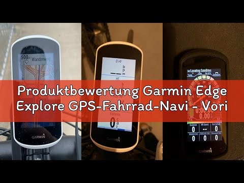 Produktbewertung Garmin Edge Explore GPS-Fahrrad-Navi - Vorinstallierte Europakarte, Navigationsfunk