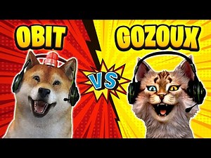 OBIT VS GOZOUX !! 😹