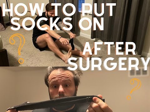 HOW TO PUT ON YOUR SOCKS AFTER HIP SURGERY