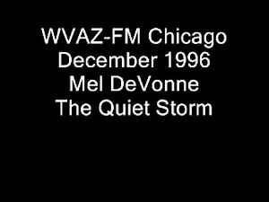 WVAZ-FM Chicago December 1996 Mel DeVonne The Quiet Storm.wmv