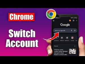 How To Switch Google Account In Chrome Browser - Full Guide