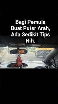 For Beginners, Don't Panic When Turning Your Car Around, Here Are Some Tips...!!!
