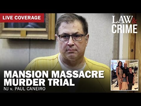 LIVE: Mansion Massacre Murder Trial — NJ v. Paul Caneiro — Day Three