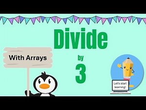 Learn to divide by three using arrays!