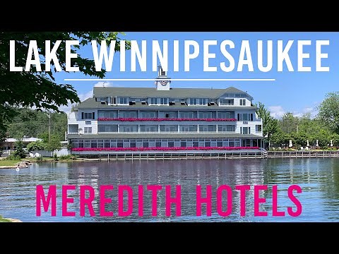 Discover the Best Hotels in Meredith, NH on Lake Winnipesaukee | Your Perfect Getaway Destination!
