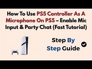 How To Use PS5 Controller As A Microphone On PS5 – Enable Mic Input & Party Chat (Fast Tutorial)
