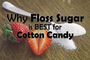 Why Floss Sugar is Best for Making Cotton Candy | CandyTurf
