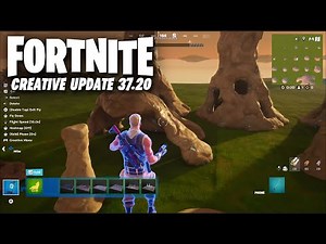 WHATS NEW IN FORTNITE CREATIVE UPDATE 37.20