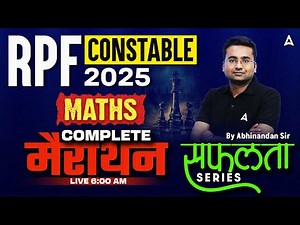 RPF Constable Marathon Class 2025 | RPF Constable Maths Marathon | RPF Maths By Abhinandan Sir