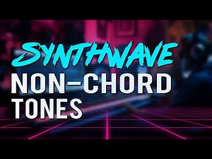 Synthwave Melody Basics: Non-Chord Tones (synthwave tutorial)