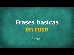 Frases básicas en RUSO (parte 1)