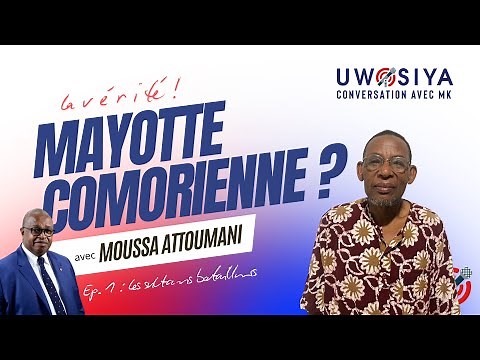 Mayotte Comorienne : La Vérité ! UWOSIYA, Ep. 1- Origines et peuplement de Mayotte