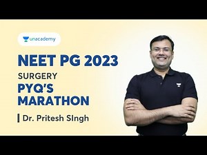 NEET PG 2023 - Surgery Previous Year Questions MARATHON | Dr. Pritesh Singh