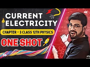 Chapter 3 Class 12 Physics OneShot || Current Electricity Full Chapter in OneShot || CBSE JEE NEET