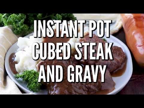 How to make: Instant Pot Cubed Steak with Gravy