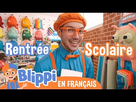 La rentrée | Blippi en français | Vidéos éducatives pour enfants