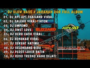 DJ APT APT THAILAND X SALEHO || SLOW BASS X JARANAN DOR FULL ALBUM VIRAL TIKTOK TERBARU 2025