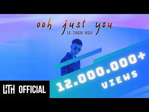 Ooh Just You | Lê Thiện Hiếu (Official Music Video)