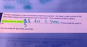 This homework assignment is going viral: "You own a plantation farm and therefore need more workers. Your product is to trade slaves," the assignment read. "Set your price for a slave." | WRAL TV
