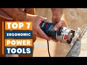7 Best Ergonomic Power Tools for Comfort and Maximum Efficiency