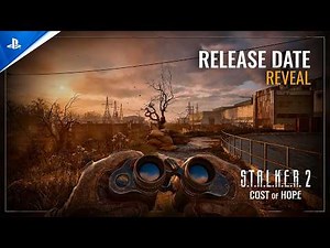 S.T.A.L.K.E.R. 2: Heart of Chornobyl - Cost of Hope Release Date Reveal Trailer | PS5 Games
