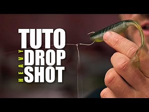 TUTO MONTAGE HEAVY DROP SHOT