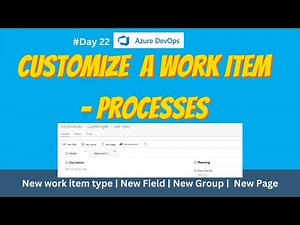 22. Customize Azure Boards processes | Create an inherited process |add new work item type|New field