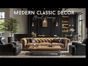 Luxury Modern Classic House Tour | Timeless Interior Design Tips