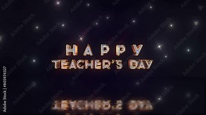 Happy teacher day text animation with blinking stars celebration. Happy Teacher's day celebration. 3d text animation Happy Teacher's day celebration.