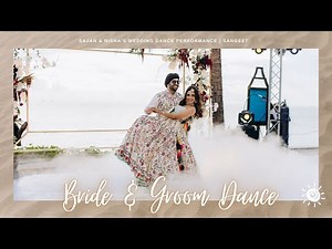 Bride & Groom Dance || Sajan & Nisha's Wedding Dance Performance | Sangeet