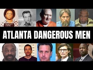 Atlanta's Most Dangerous Criminals: 10 Shocking True Crime Stories and Serial Killer Cases