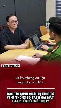 Bảo Tín Minh Châu bị khởi tố vì hệ thống sổ sách hai mặt hay nuôi béo rồi thịt.