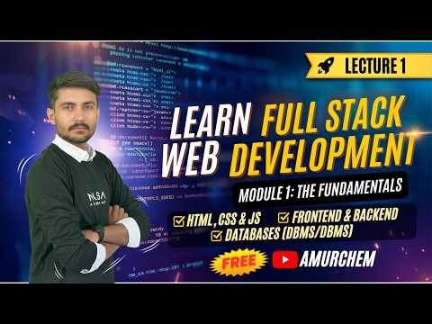 Learn Full Stack Web Development | Modlue 1 | Lecture 1 | HTML, Frontend, Backend & DBMS & RDBMS