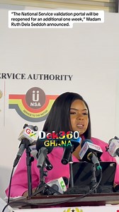 Madam Ruth Dela Seddoh [ @ruffie.del ]has announced a one-week extension of the National Service Validation Portal, from December 15 to December 22. #dek360ghana #news #trending #fyp #viralvideos | Dekthreesixty Ghana